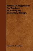 Manual of Suggestions for Teachers, to Accompany Elementary Biology