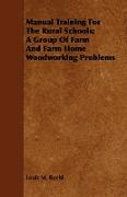 Manual Training for the Rural Schools, A Group of Farm and Farm Home Woodworking Problems