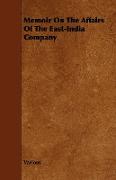 Memoir on the Affairs of the East-India Company
