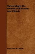 Meteorology, The Elements of Weather and Climate