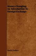 Money-Changing, An Introduction to Foreign Exchange