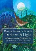 Meister Eckhart's Book of Darkness & Light: Meditations on the Path of the Wayless Way