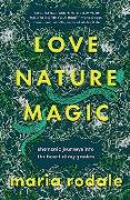 Love, Nature, Magic