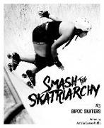 Smash the Skatriarchy #3: Bipoc Skaters