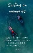 Surfing on memories