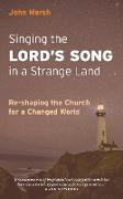 Singing the Lord's Song in a Strange Land