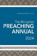 The Abingdon Preaching Annual 2024