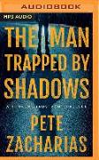 The Man Trapped by Shadows