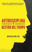 Autodisciplina y Gestión Del Tiempo