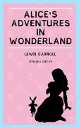 Alice's Adventures in Wonderland (Annotated)