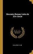 Glossaire Roman-Latin du XVe Siécle