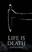 Life is Death