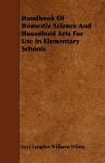 Handbook of Domestic Science and Household Arts for Use in Elementary Schools
