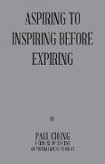 Aspiring to Inspiring Before Expiring