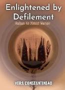 Enlightened by Defilement