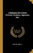 Catalogue Des Livres Chinois, Coréens, Japonais, Etc