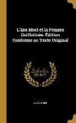 L'âne Mort et la Femme Guillotinée. Édition Conforme au Texte Original