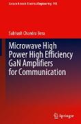 Microwave High Power High Efficiency Gan Amplifiers for Communication