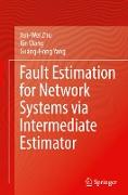 Fault Estimation for Network Systems Via Intermediate Estimator