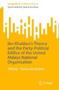 Ibn Khaldun¿s Theory and the Party-Political Edifice of the United Malays National Organisation