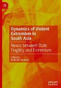 Dynamics of Violent Extremism in South Asia