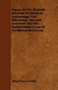 Papers of the Peabody Museum of American Archaeology and Ethenology, Harvard University Vol VIII - Basket-Maker Caves of Northwestern Arizona