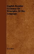 English Russian Grammar or Principles of the Language