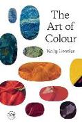 The Art of Colour: The History of Art in 39 Pigments