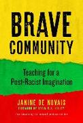 Brave Community: Teaching for a Post-Racist Imagination