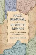 Race, Removal, and the Right to Remain