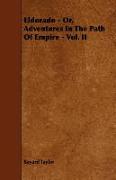 Eldorado - Or, Adventures in the Path of Empire - Vol. II