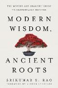 Modern Wisdom, Ancient Roots