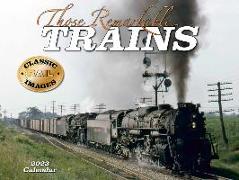 Cal 2023- Those Remarkable Trains