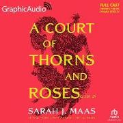 A Court of Thorns and Roses (2 of 2) [Dramatized Adaptation]: A Court of Thorns and Roses 1