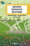 Agricultura, Agroindustria, Agroecología