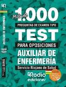Más de 1.000 preguntas tipo test para oposiciones. Auxiliar de Enfermería del Servicio Riojano de Salud