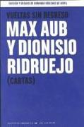 Vueltas sin regreso : Max Aub y Dionisio Ridruejo : cartas