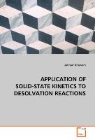 APPLICATION OF SOLID-STATE KINETICS TO DESOLVATIONREACTIONS