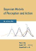 Bayesian Models of Perception and Action