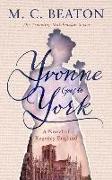 Yvonne Goes to York: A Novel of Regency England