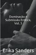 Dominação e Submissão Erótica, Vol. 3