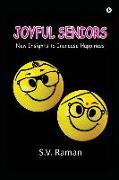 Joyful Seniors: New Insights to Increase Happiness
