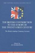 The British Contribution to the Europe of the Twenty-First Century