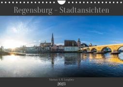 Regensburg - Stadtansichten (Wandkalender 2023 DIN A4 quer)