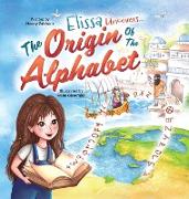 Elissa Uncovers...The Origin of the Alphabet