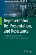 Representation, Re-Presentation, and Resistance