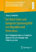 Der Nahe Osten und Europa im Spannungsfeld von Migration und Terrorismus