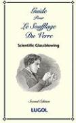 Guide Pour Le Soufflage Du Verre - Scientific Glassblowing (French)