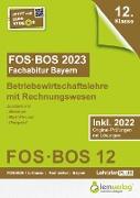 Abiturprüfung FOS/BOS Bayern 2023 Betriebswirtschaftslehre mit Rechnungswesen 12. Klasse