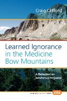 Learned Ignorance in the Medicine Bow Mountains: A Reflection on Intellectual Prejudice